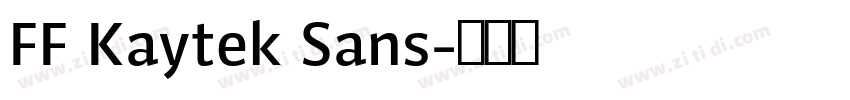 FF Kaytek Sans字体转换 FF Kaytek Sans字体转换